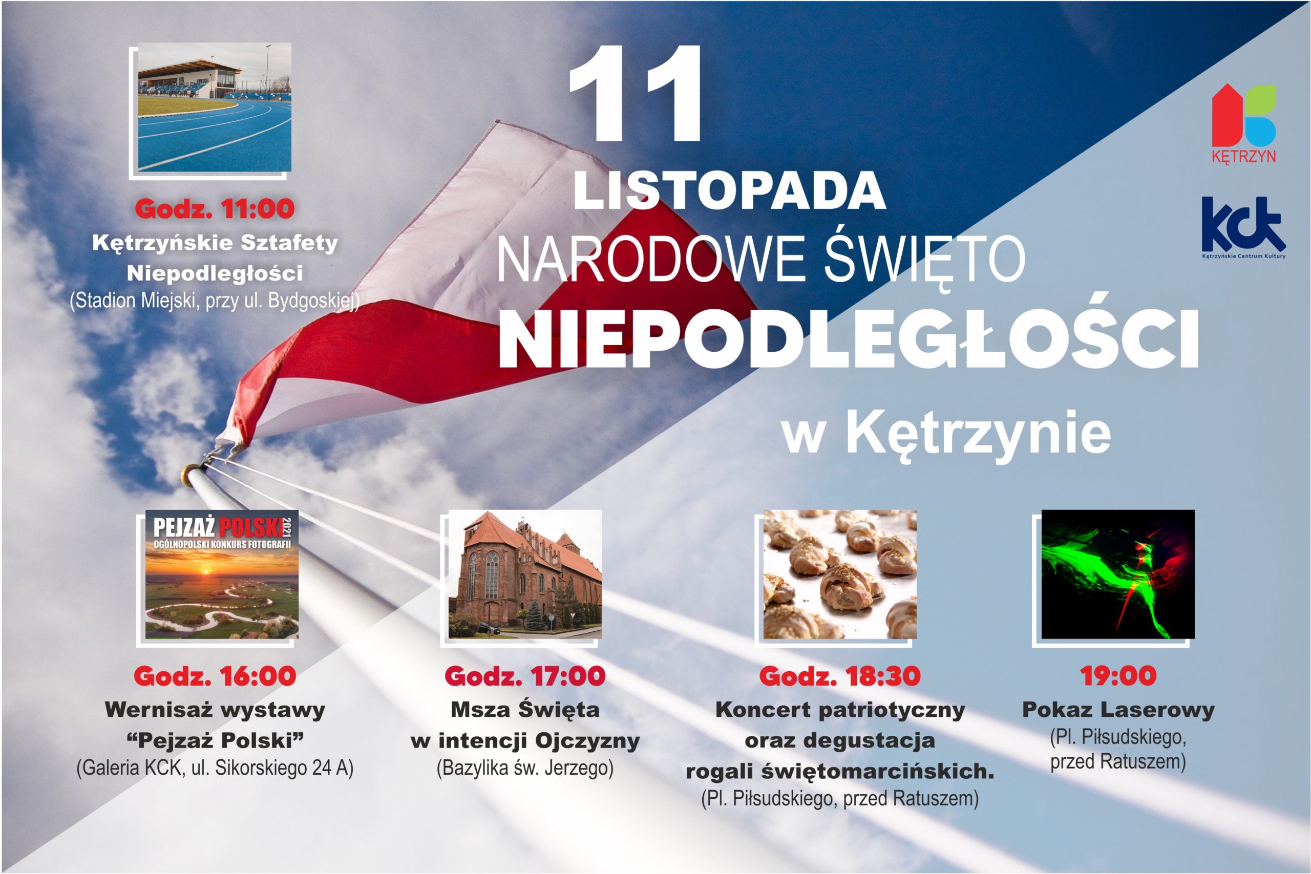 infografika: tło niebo z plagą Polski - biało-czerwoną. w prawym górnym rogu- logo miasta Kętrzyn i Kętrzyńskiego Centrum Kultury. w lewym górnym roku obrazek przedstawiający stadion - tekst: 11:00 Kętrzyńskie Sztafety Niepodległości (stadion miejski przy ul. Bydgoskiej), niżej obrazek z zachodem słońca - 16:00 Wernisaż wystawy pokonkursowej 