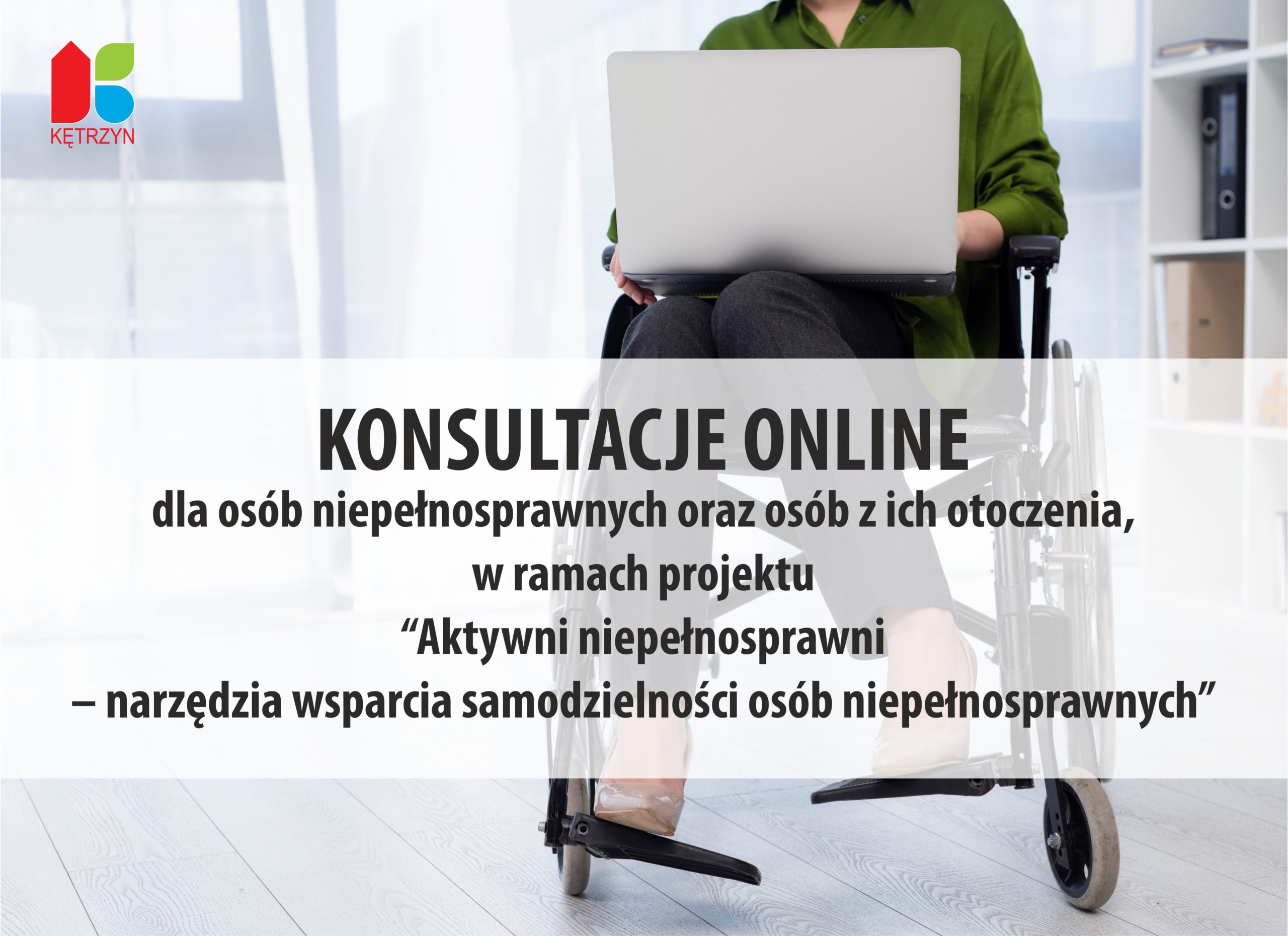 INFOGRAFIKA: Konsultacje online dla osób niepełnosprawnych oraz osób z ich otoczenia, w ramach projektu pn.: “Aktywni niepełnosprawni – narzędzia wsparcia samodzielności osób niepełnosprawnych”  W tle osoba na wózku inwalidzkim