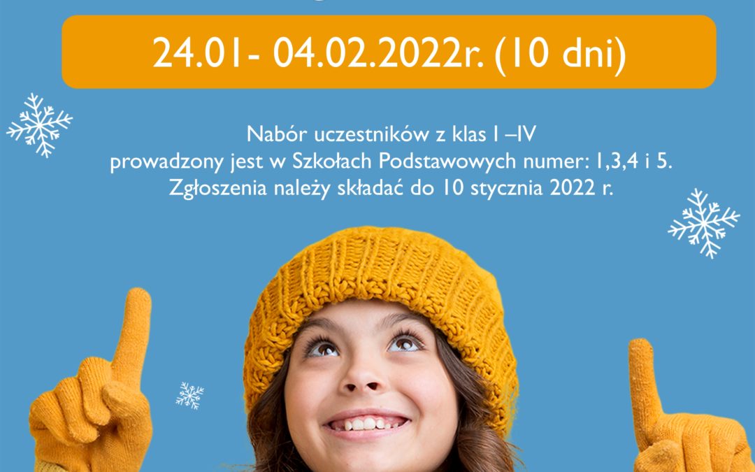 Zapraszamy na Ferie Zimowe w Kętrzynie w terminie 24.01- 04.02.2022r