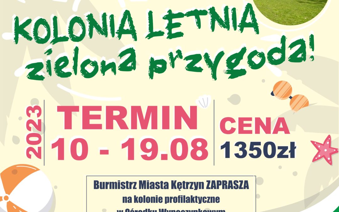 Burmistrz Miasta Kętrzyn zaprasza do zapisów na Kętrzyńskie Kolonie Profilaktyczne w Ośrodku Wypoczynkowym „Kętrzyńska Przystań”.