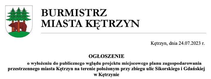 Ogłoszenie o wyłożeniu do publicznego wlądu projektu miejscowego planu zagospodarowania przestrzennego miasta Kętrzyn na terenie położonym przy zbiegu ulic Sikorskiego i Gdańskiej w Kętrzynie